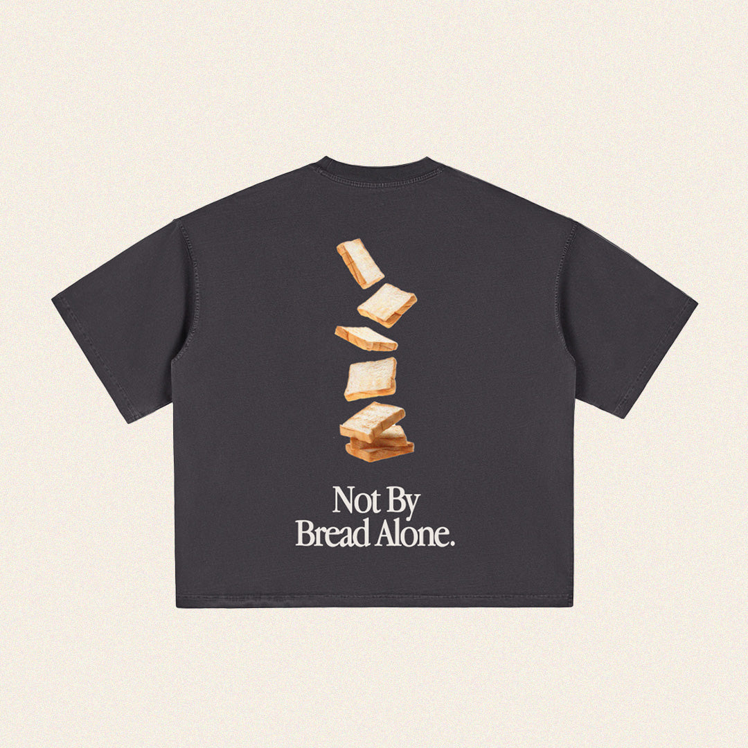 Not By Bread Alone Tee | Vintage Washed Boxy T-Shirt