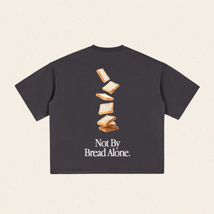 Not By Bread Alone Tee | Vintage Washed Boxy T-Shirt